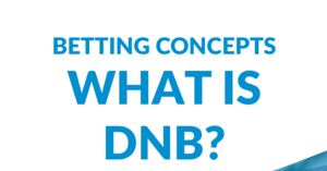 Draw No Bet Meaning In Betting ᐉ How DNB Works {Examples}
